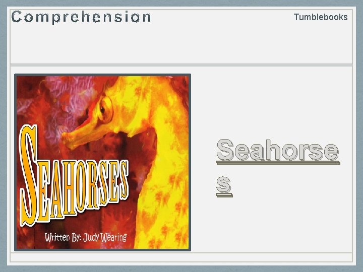 Tumblebooks Seahorse s 