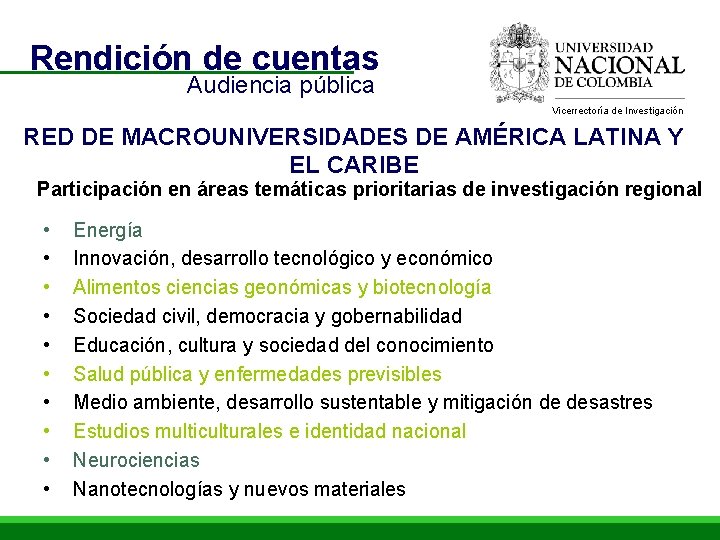 Rendición de cuentas Audiencia pública Vicerrectoría de Investigación RED DE MACROUNIVERSIDADES DE AMÉRICA LATINA