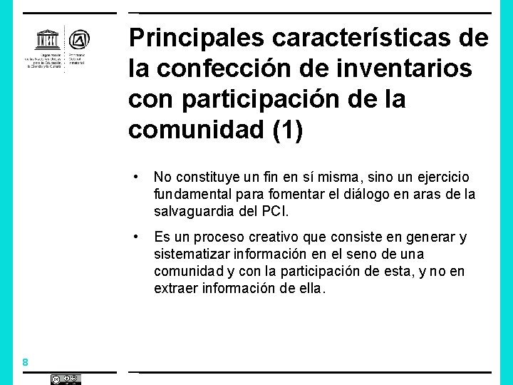 Principales características de la confección de inventarios con participación de la comunidad (1) 8