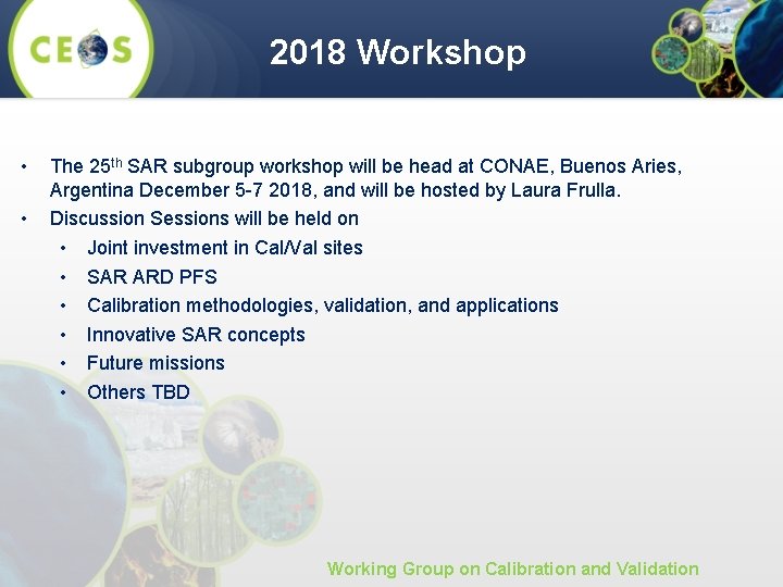 2018 Workshop • • The 25 th SAR subgroup workshop will be head at