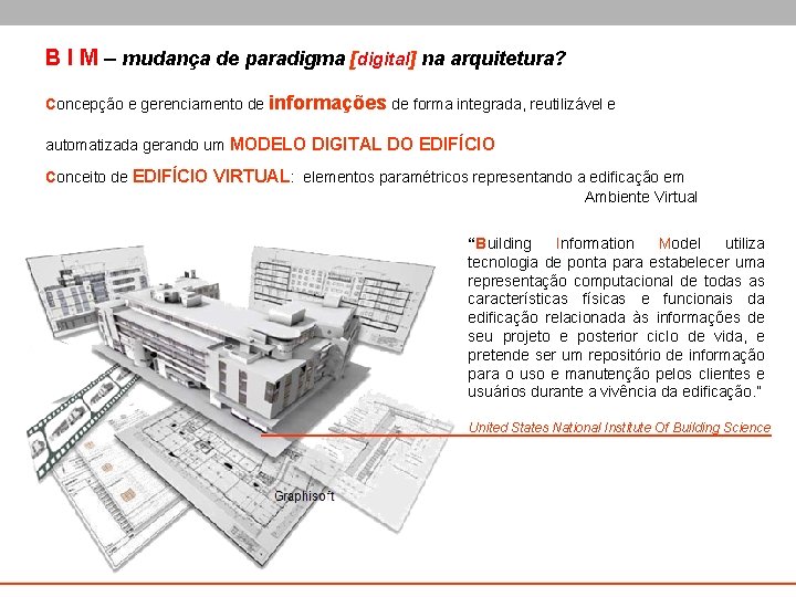 B I M – mudança de paradigma [digital] na arquitetura? Concepção e gerenciamento de