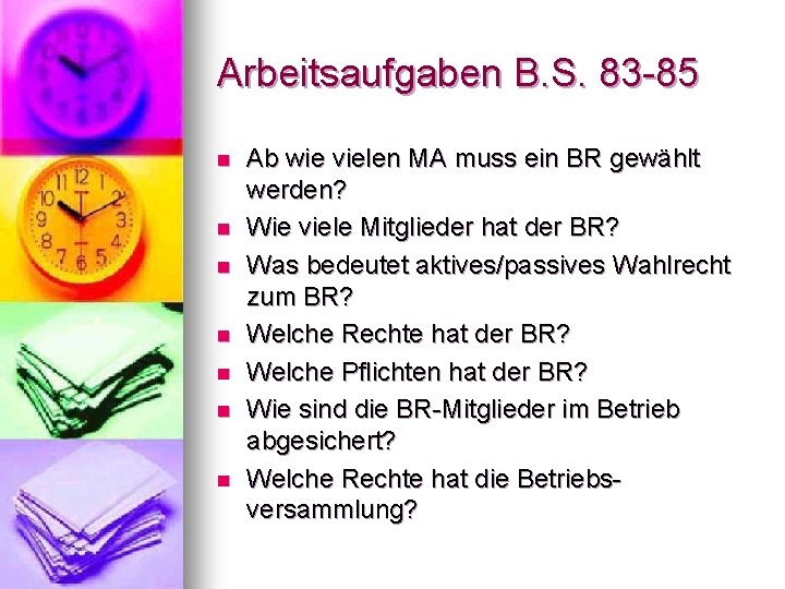 Arbeitsaufgaben B. S. 83 -85 n n n n Ab wie vielen MA muss