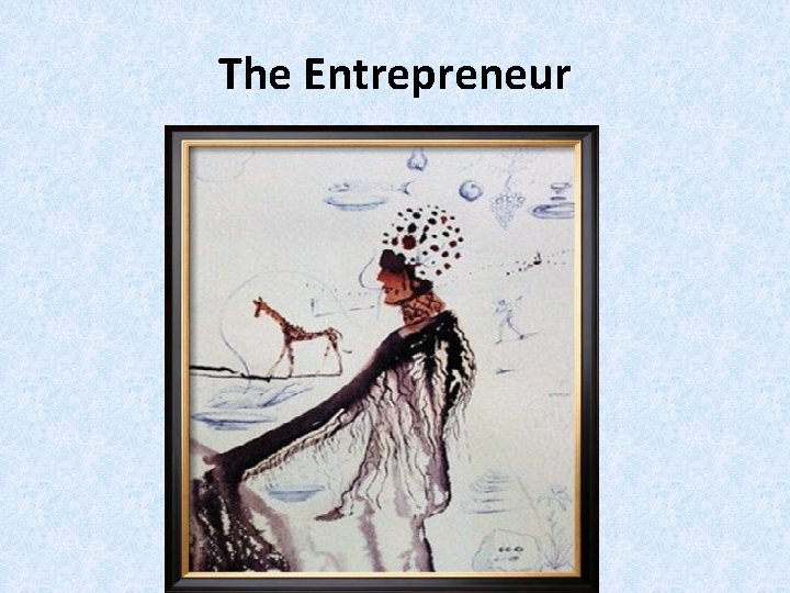 The Entrepreneur 
