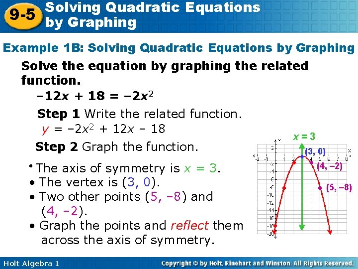 Solving Quadratic Equations 9 -5 by Graphing Example 1 B: Solving Quadratic Equations by Solving Quadratic Equations 9 -5 by Graphing Example 1 B: Solving Quadratic Equations by