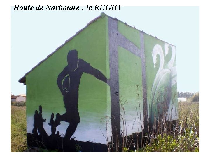 Route de Narbonne : le RUGBY 