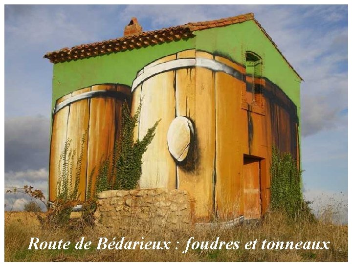 Route de Bédarieux : foudres et tonneaux 