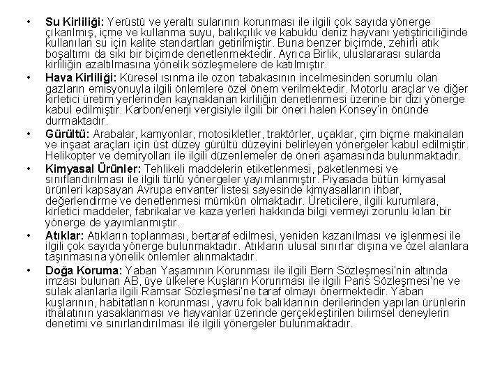 • • • Su Kirliliği: Yerüstü ve yeraltı sularının korunması ile ilgili çok • • • Su Kirliliği: Yerüstü ve yeraltı sularının korunması ile ilgili çok