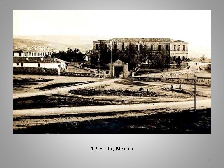 1923 - Taş Mektep. 11 