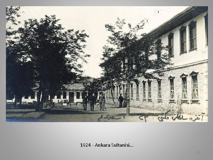 1924 - Ankara Sultanisi. . . 33 
