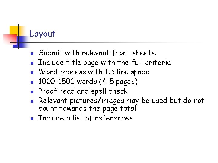 Layout n n n n Submit with relevant front sheets. Include title page with