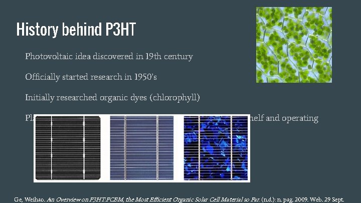 History behind P 3 HT Photovoltaic idea discovered in 19 th century Officially started