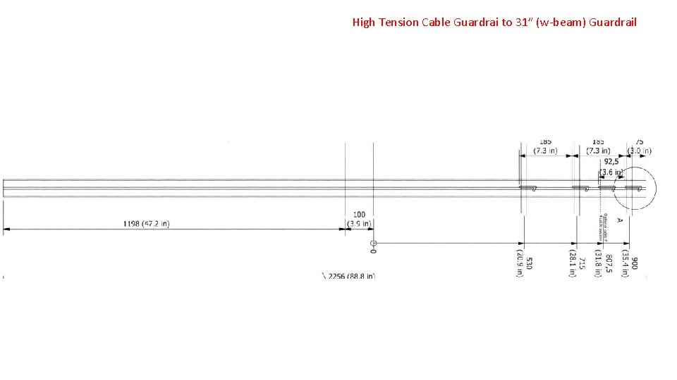 High Tension Cable Guardrai to 31” (w-beam) Guardrail 