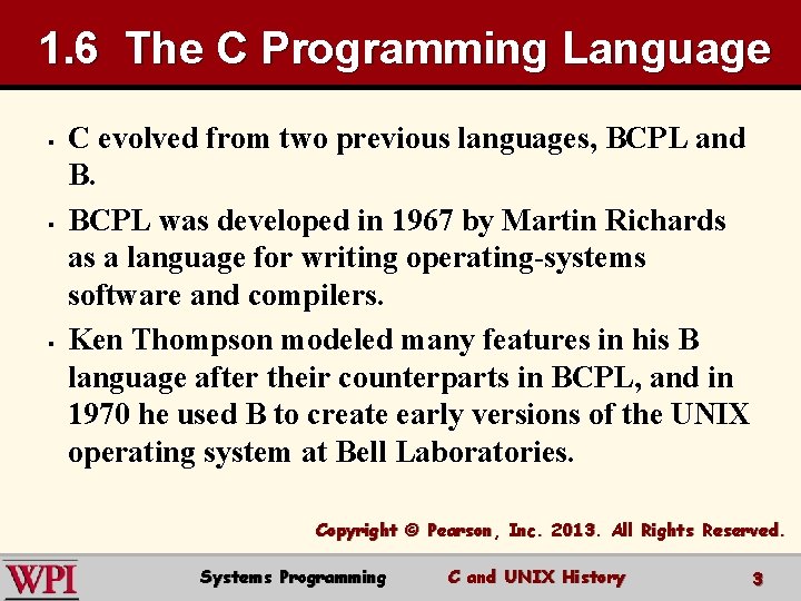 1. 6 The C Programming Language § § § C evolved from two previous 1. 6 The C Programming Language § § § C evolved from two previous