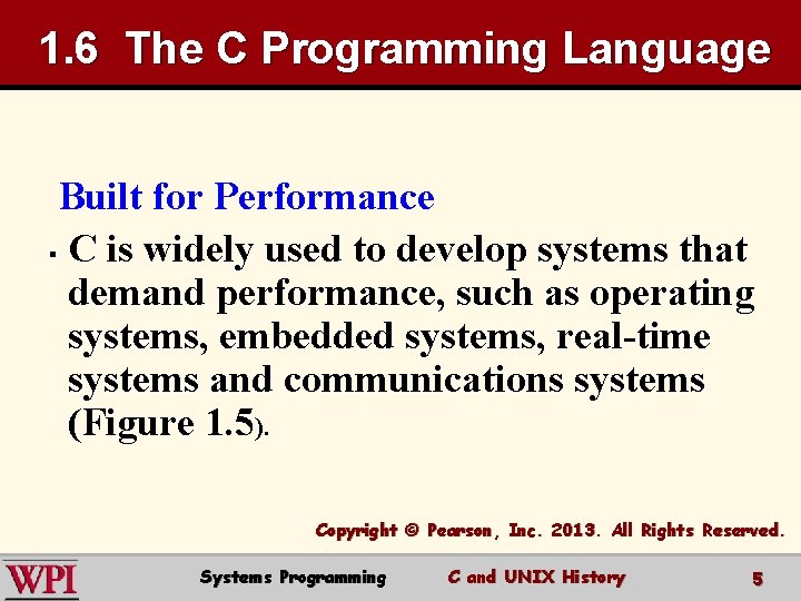 1. 6 The C Programming Language Built for Performance § C is widely used 1. 6 The C Programming Language Built for Performance § C is widely used