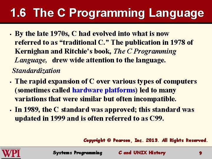 1. 6 The C Programming Language By the late 1970 s, C had evolved 1. 6 The C Programming Language By the late 1970 s, C had evolved