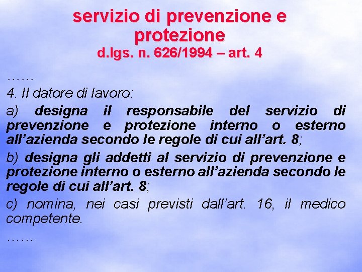 servizio di prevenzione e protezione d. lgs. n. 626/1994 – art. 4 …… 4.