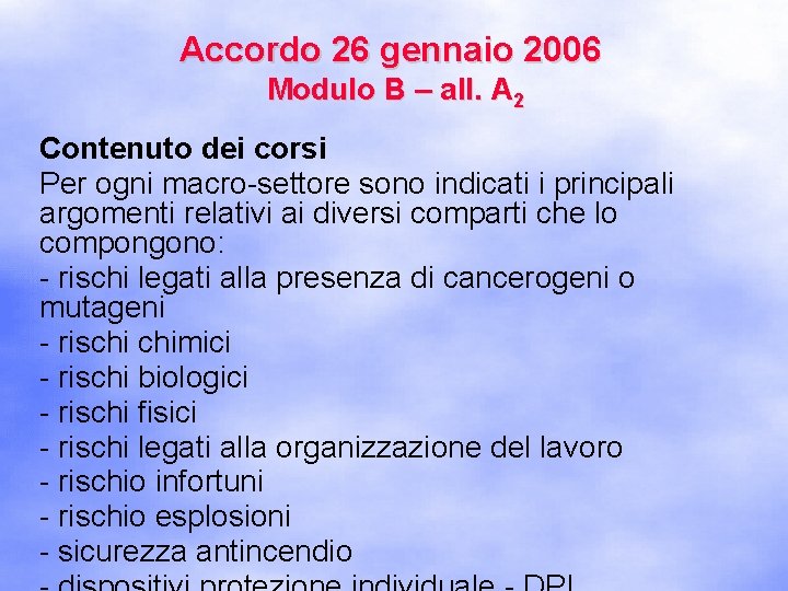 Accordo 26 gennaio 2006 Modulo B – all. A 2 Contenuto dei corsi Per