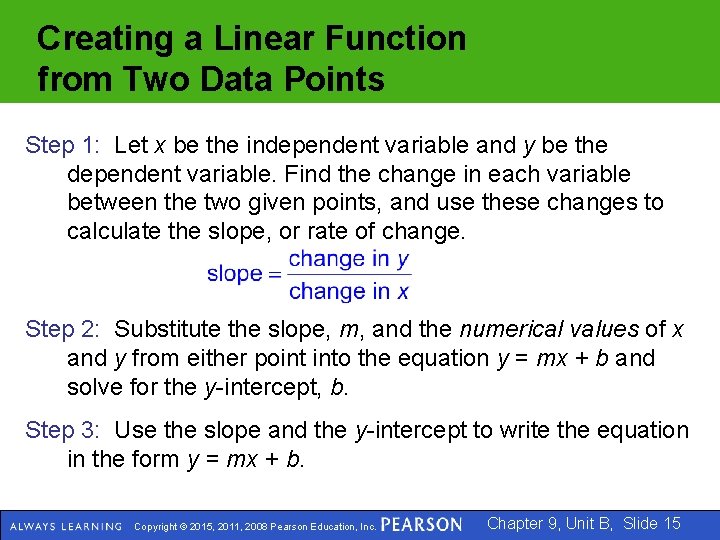 Creating a Linear Function from Two Data Points Step 1: Let x be the