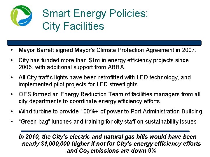 Smart Energy Policies: City Facilities • Mayor Barrett signed Mayor’s Climate Protection Agreement in