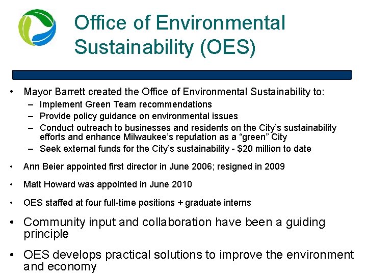 Office of Environmental Sustainability (OES) • Mayor Barrett created the Office of Environmental Sustainability