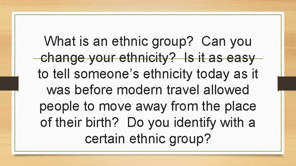 What is an ethnic group? Can you change your ethnicity? Is it as easy What is an ethnic group? Can you change your ethnicity? Is it as easy
