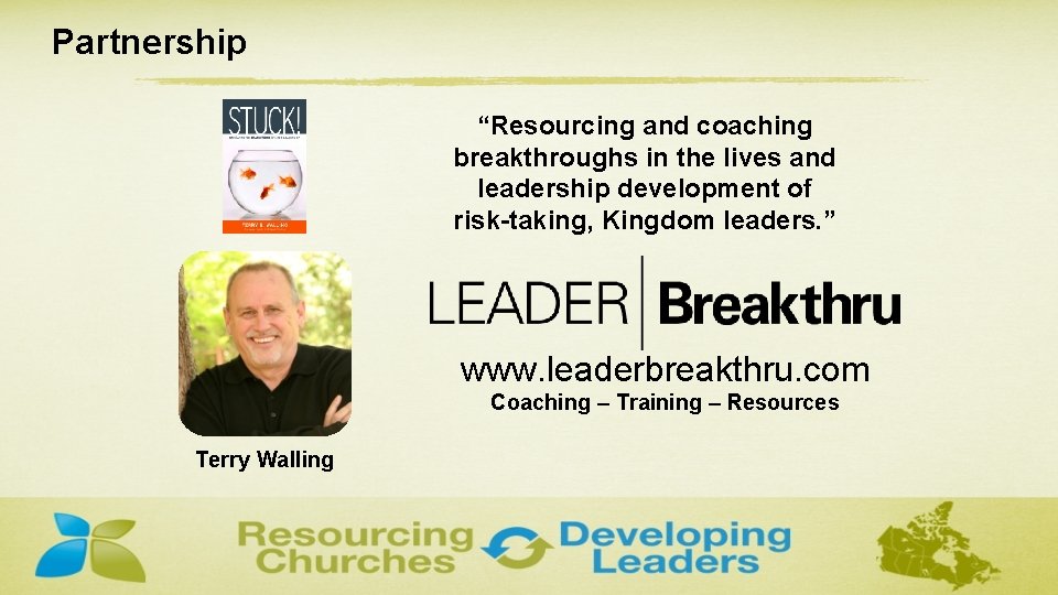 Partnership “Resourcing and coaching breakthroughs in the lives and leadership development of risk-taking, Kingdom
