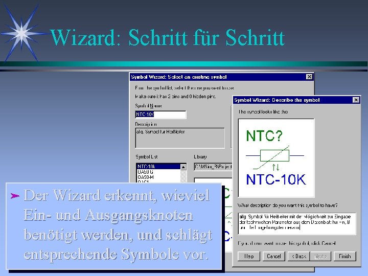 Wizard: Schritt für Schritt ä Der Wizard erkennt, wieviel Ein- und Ausgangsknoten benötigt werden,