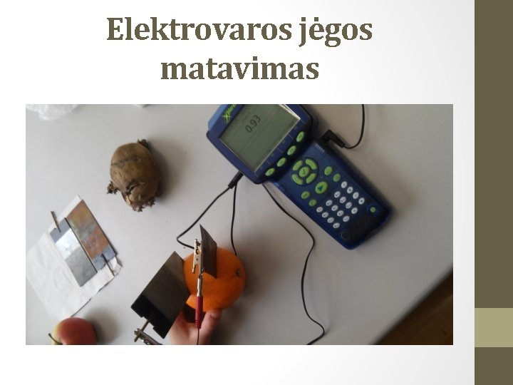 Elektrovaros jėgos matavimas 