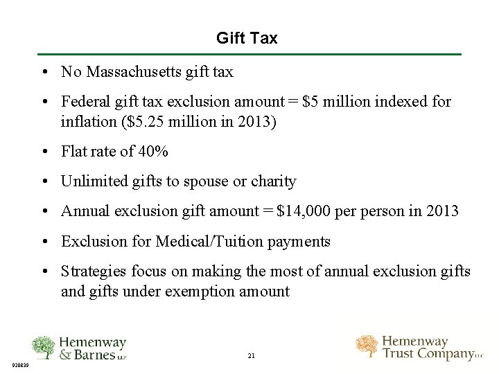 Gift Tax • No Massachusetts gift tax • Federal gift tax exclusion amount =