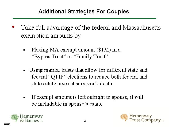 Additional Strategies For Couples • Take full advantage of the federal and Massachusetts exemption