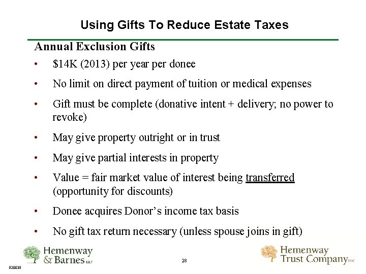 Using Gifts To Reduce Estate Taxes Annual Exclusion Gifts • $14 K (2013) per