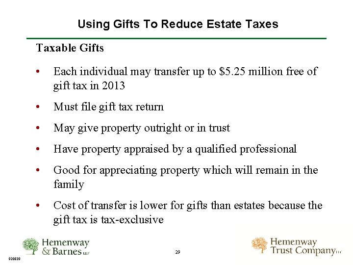 Using Gifts To Reduce Estate Taxes Taxable Gifts • Each individual may transfer up