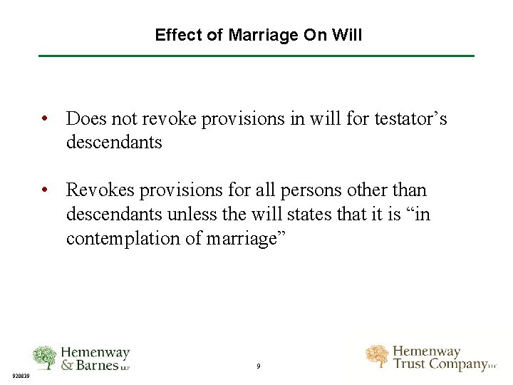 Effect of Marriage On Will • Does not revoke provisions in will for testator’s