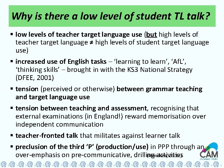Why is there a low level of student TL talk? § low levels of