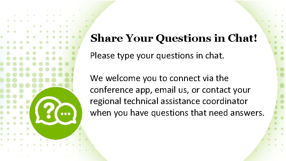 Share Your Questions in Chat! Please type your questions in chat. We welcome you