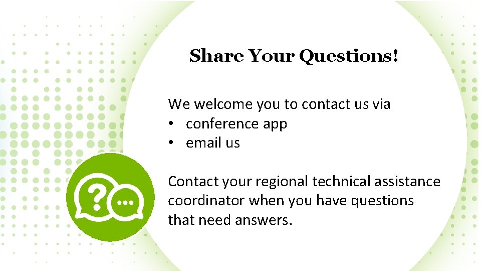 Share Your Questions! We welcome you to contact us via • conference app •