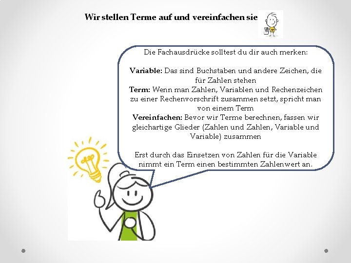 Wir stellen Terme auf und vereinfachen sie Die Fachausdrücke solltest du dir auch merken: