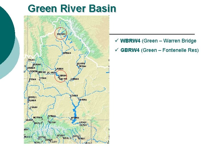 Green River Basin ü WBRW 4 (Green – Warren Bridge ü GBRW 4 (Green