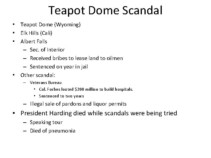 Teapot Dome Scandal • Teapot Dome (Wyoming) • Elk Hills (Cali) • Albert Falls