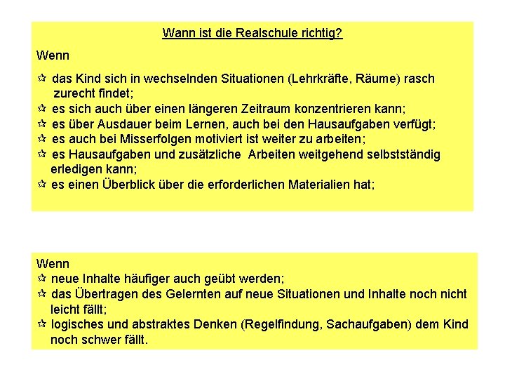 Wann ist die Realschule richtig? Wenn das Kind sich in wechselnden Situationen (Lehrkräfte, Räume)