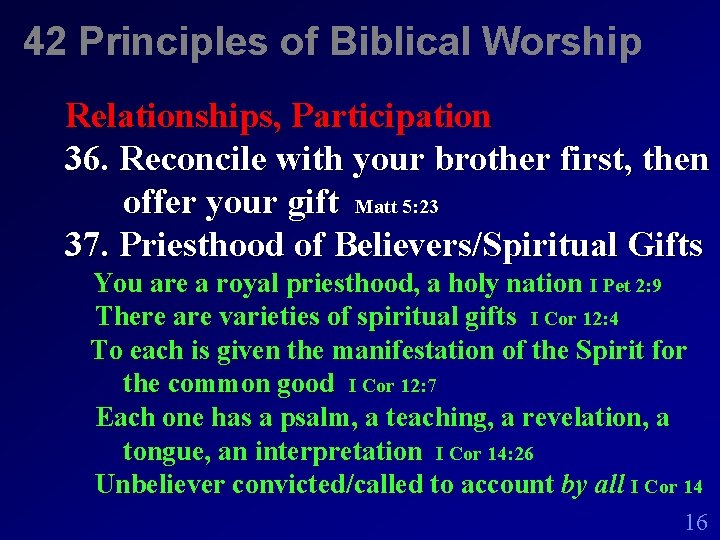 42 Principles of Biblical Worship Relationships, Participation 36. Reconcile with your brother first, then