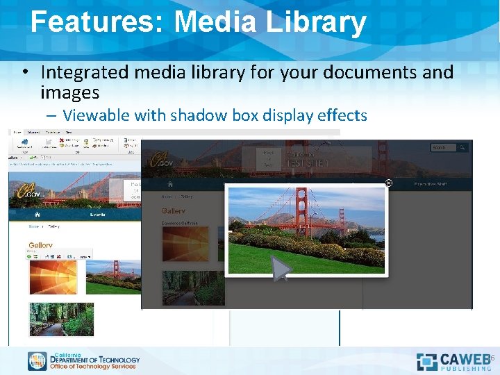 Features: Media Library • Integrated media library for your documents and images – Viewable