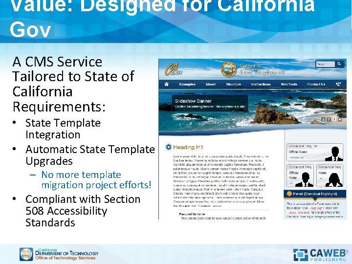 Value: Designed for California Gov A CMS Service Tailored to State of California Requirements: