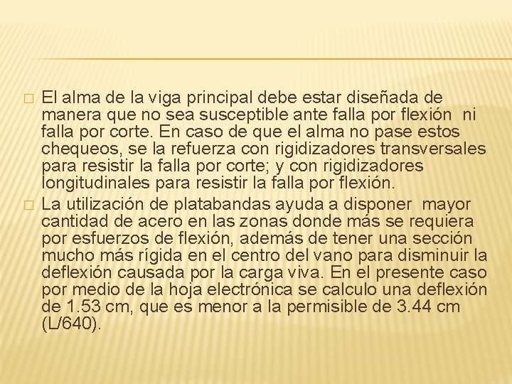 � � El alma de la viga principal debe estar diseñada de manera que