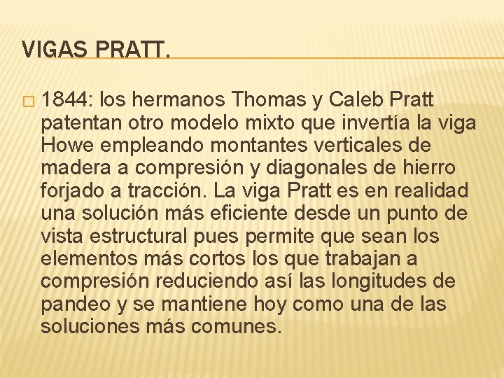 VIGAS PRATT. � 1844: los hermanos Thomas y Caleb Pratt patentan otro modelo mixto
