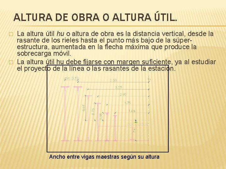 ALTURA DE OBRA O ALTURA ÚTIL. � � La altura útil hu o altura