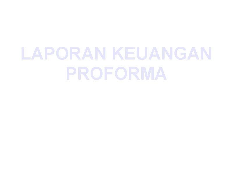 Laporan Keuangan Proforma Bab 12 Pengantar Bab 12