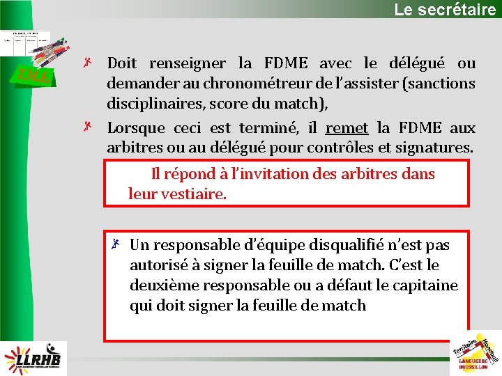 Le secrétaire Doit renseigner la FDME avec le délégué ou demander au chronométreur de