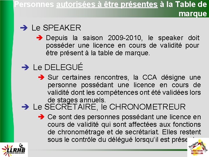 Personnes autorisées à être présentes à la Table de marque Le SPEAKER Depuis la