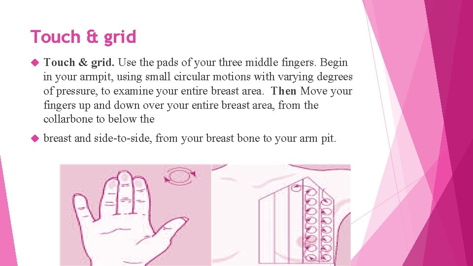 Touch & grid Touch & grid. Use the pads of your three middle fingers.